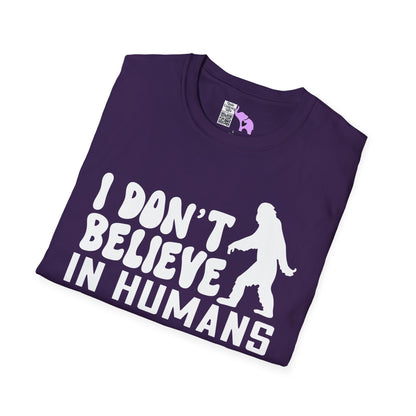 Bigfoot: I Don't Believe In Humans Adult T-shirt