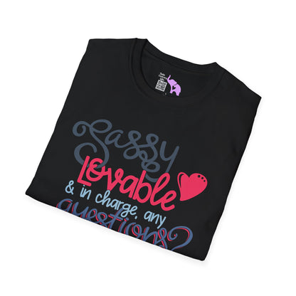 Sassy, Loveable, & In Charge Any Questions? Adult T-shirt