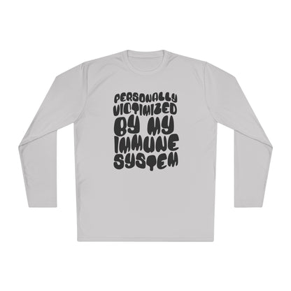Personally Victimized By My Immune System Adult Long Sleeve Tee