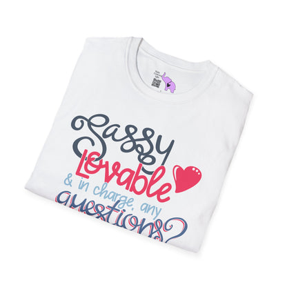 Sassy, Loveable, & In Charge Any Questions? Adult T-shirt