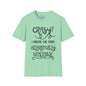 Crazy? I Prefer The Term Hilariously Unstable Adult T-shirt