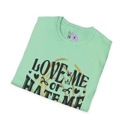 Love Me Or Hate Me I'm Still Going To Shine T-shirt