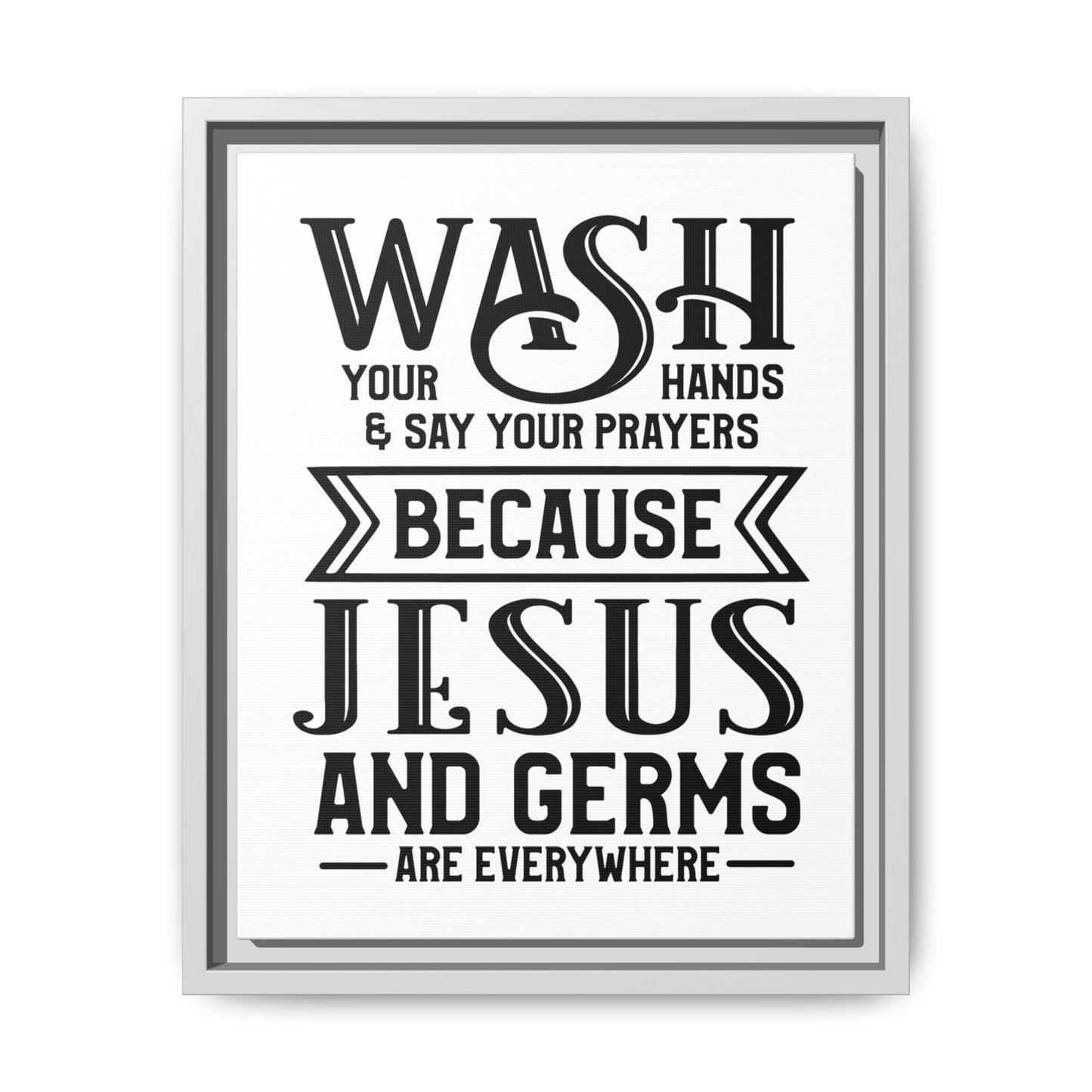 Wash Your Hands & Say Your Prayers... Framed Canvas Bathroom Art