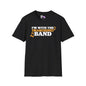 I'm With The (Marching) Band Adult T-shirt