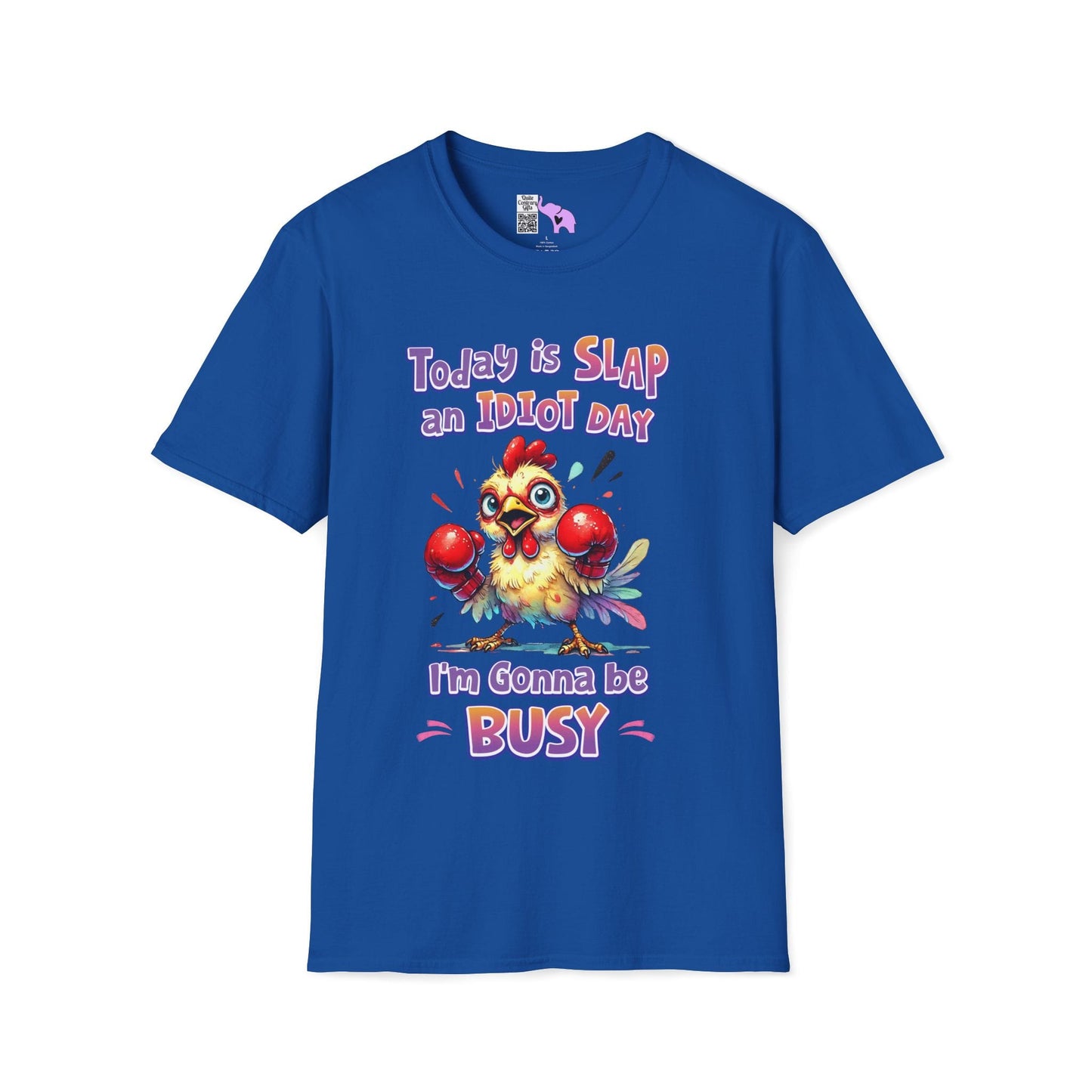 Today is Slap an Idiot Day I'm Gonna Be Busy Adult T-shirt