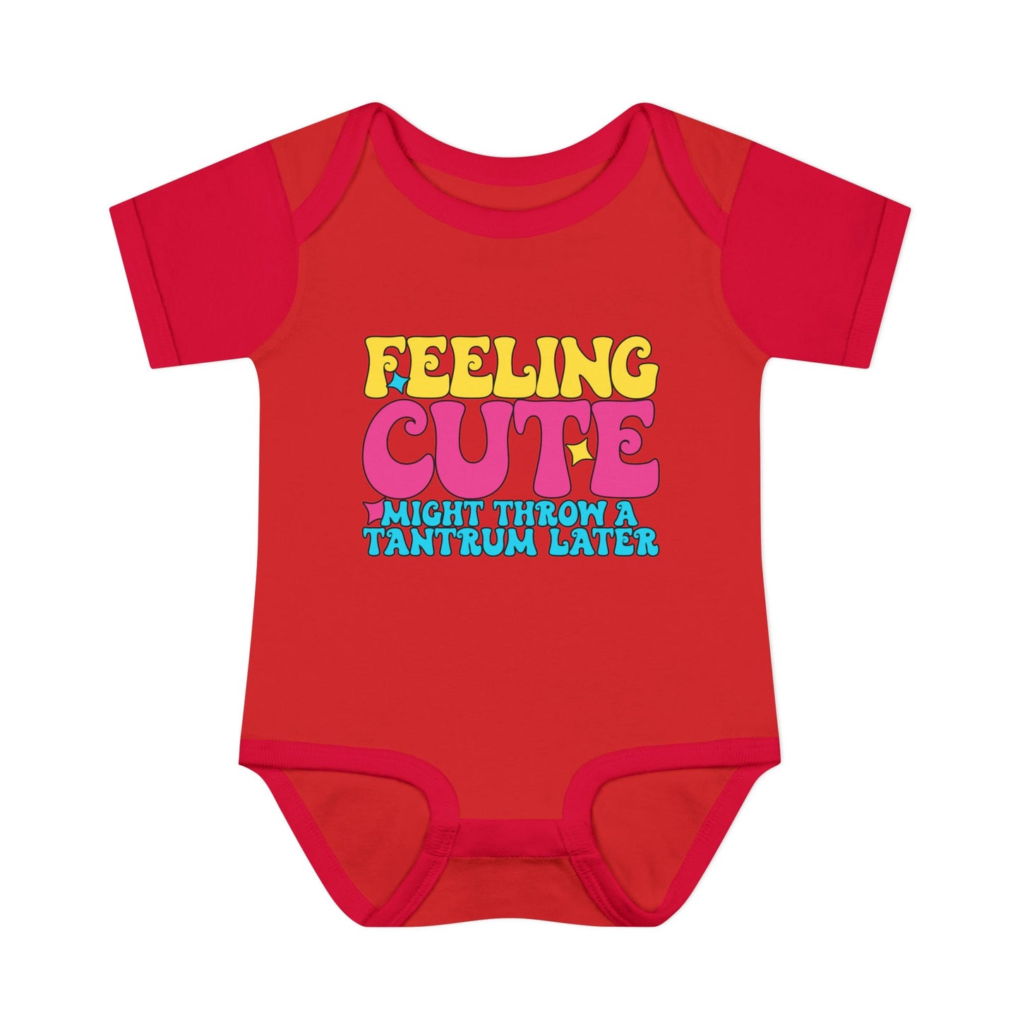 Feeling Cute Might Throw A Tantrum Later Baby Rib Bodysuit