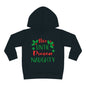 Nice Until Proven Naughty Toddler Pullover Fleece Hoodie