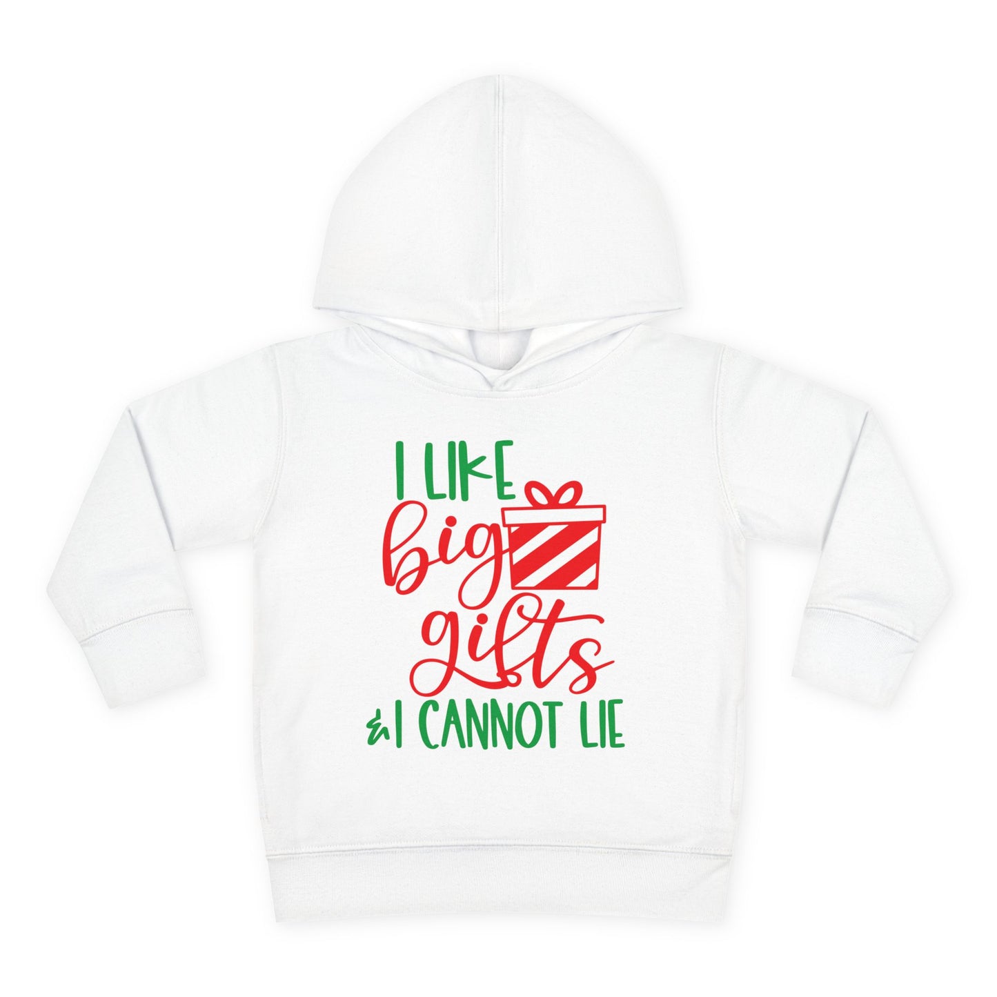 I Like Big Gifts & I Cannot Lie Toddler Pullover Fleece Hoodie