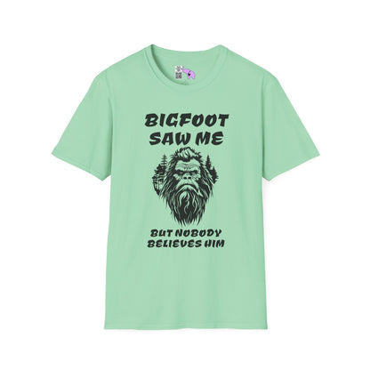 Bigfoot Saw Me But Nobody Believed Him Adult T-shirt