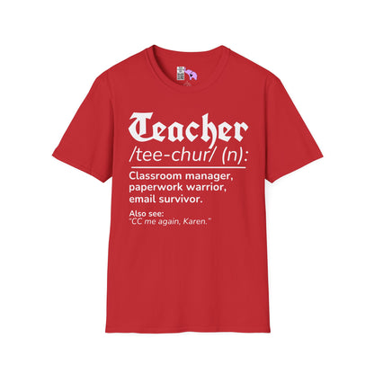 Teacher Definition: Classroom Manager,  Paperwork Warrior, Email Survivor Adult T-shirt