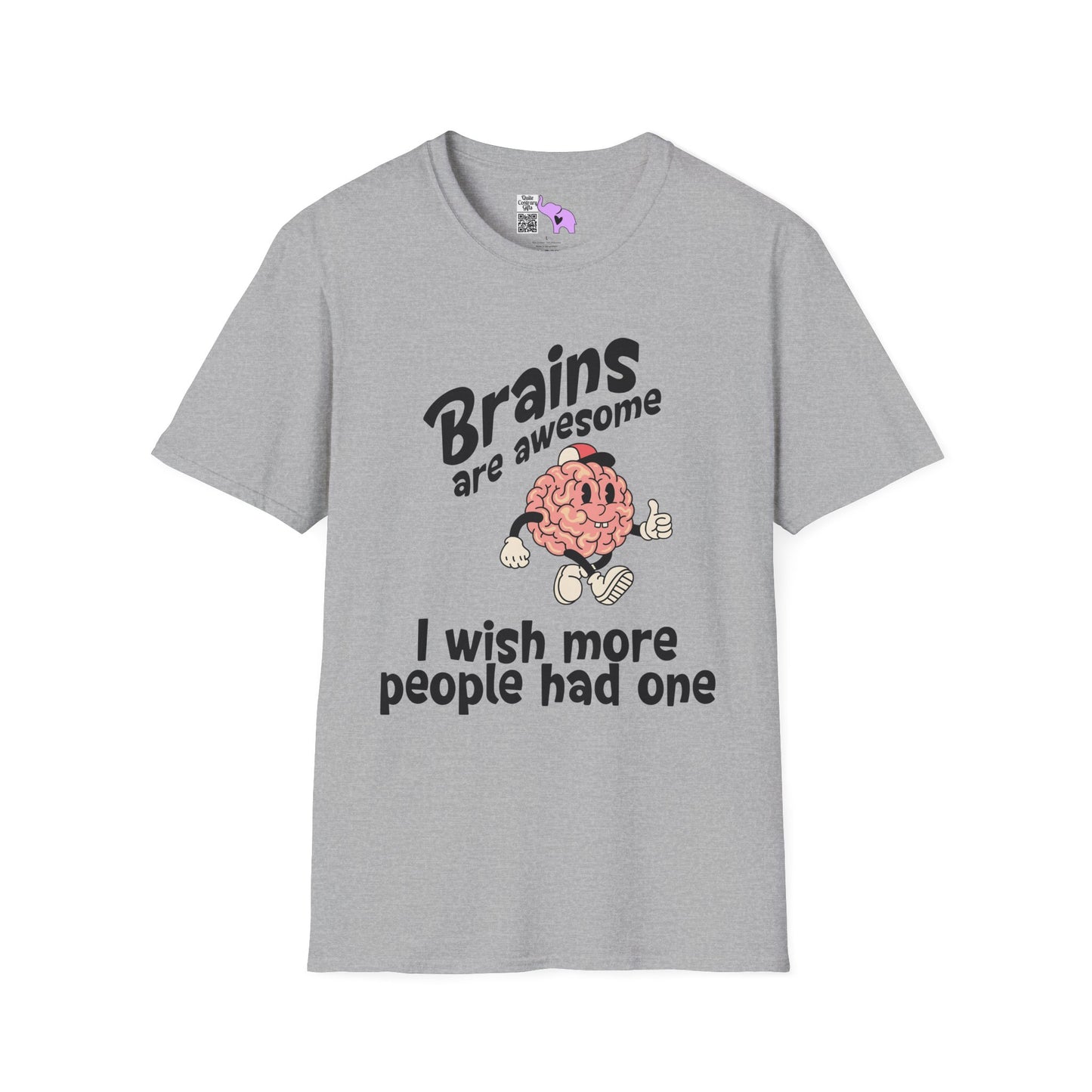 Brains Are Awesome I Wish More People Had One Adult T-shirt
