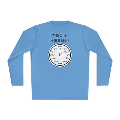 When is The Right Time? Adult Long Sleeve Tee