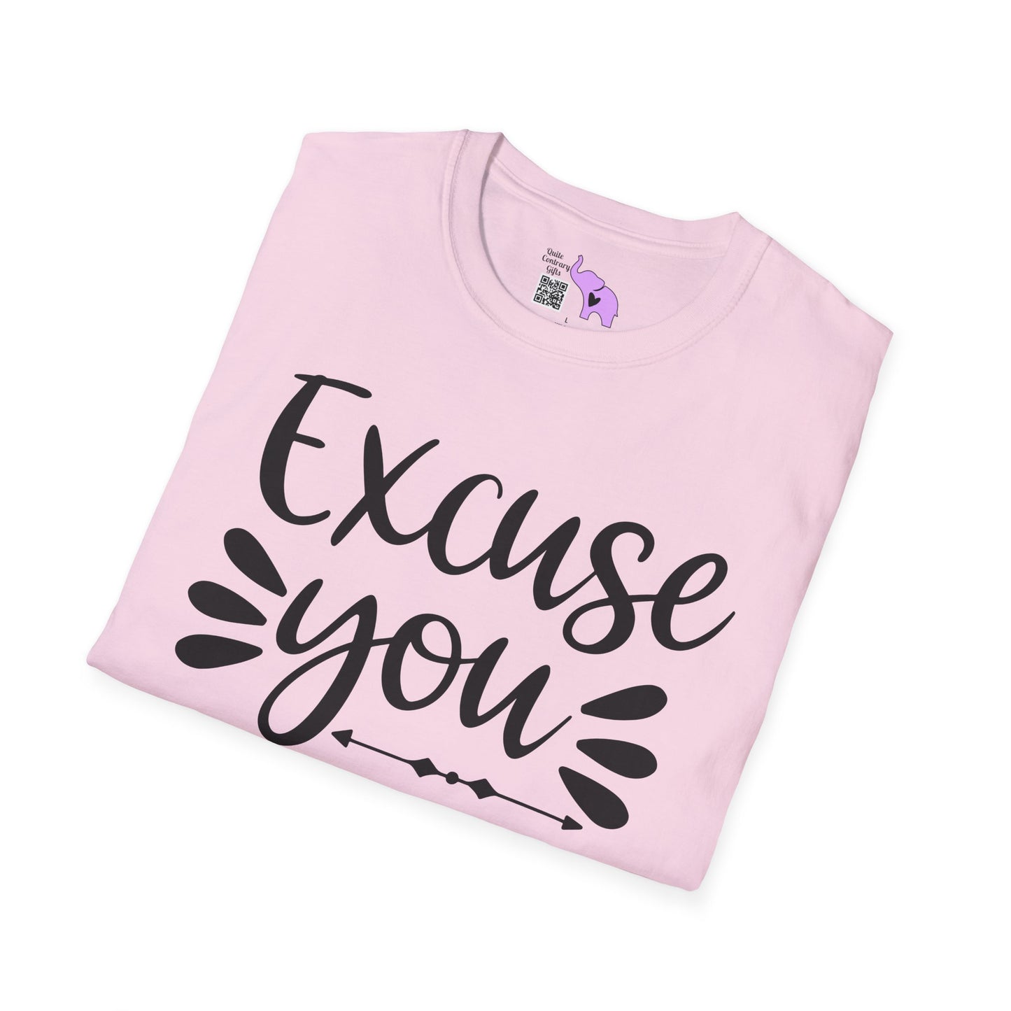Excuse You Adult T-shirt