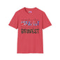 Raised In The Greatest Because Of The Bravest Adult T-shirt