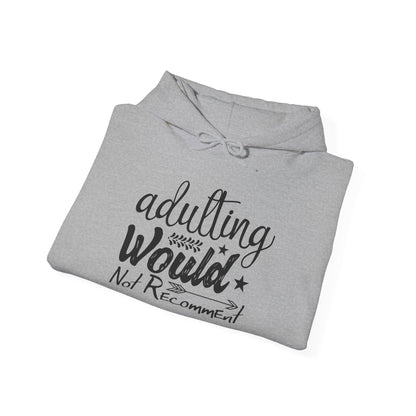 Adulting Would Not Recommend Heavy Blend™ Hooded Sweatshirt