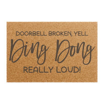 Doorbell Broken Yell Ding Dong Really Loud Coconut Fiber Doormat