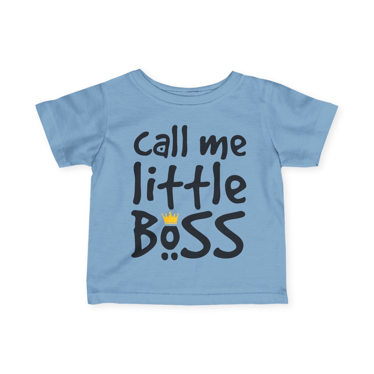""Call Me Little Boss Infant T-Shirt