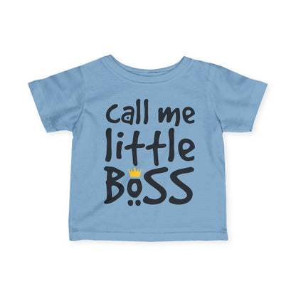 ""Call Me Little Boss Infant T-Shirt