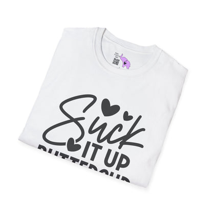 Suck It Up Buttercup Adult T-shirt