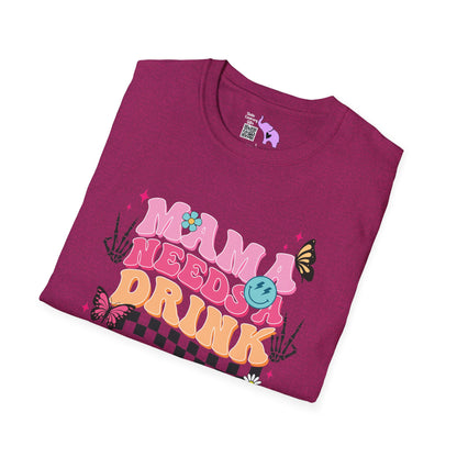 Mama Needs A Drink T-shirt