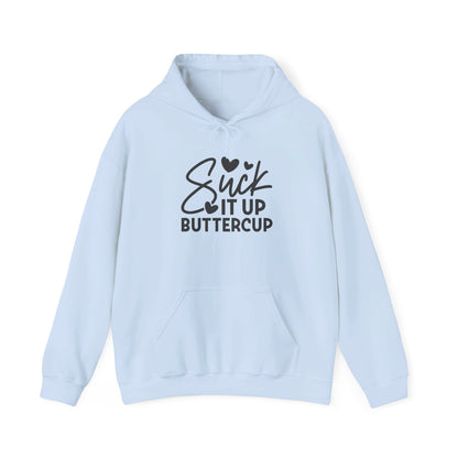 Suck It Up Buttercup Heavy Blend™ Hooded Sweatshirt