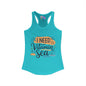 I Need Vitamin Sea Women's Ideal Racerback Tank