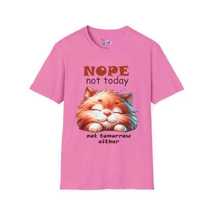Nope Not Today; Not Tomorrow Either (Cat) Adult T-shirt