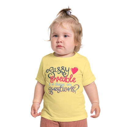 Sassy, Loveable, & In Charge Any Questions? Infant T-Shirt