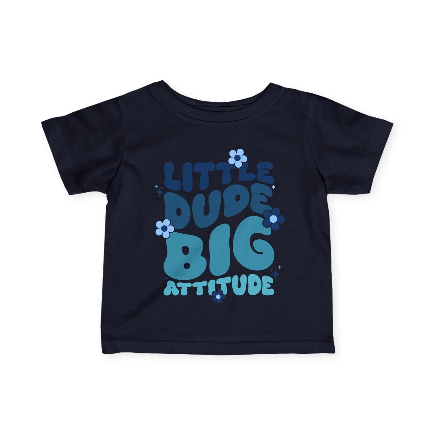 ""LIttle Dude Big Attitude Infant Soft T-Shirt