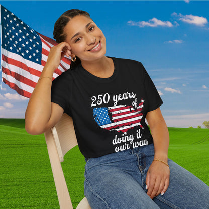 250 Years of Doing It Our Way Adult T-shirt