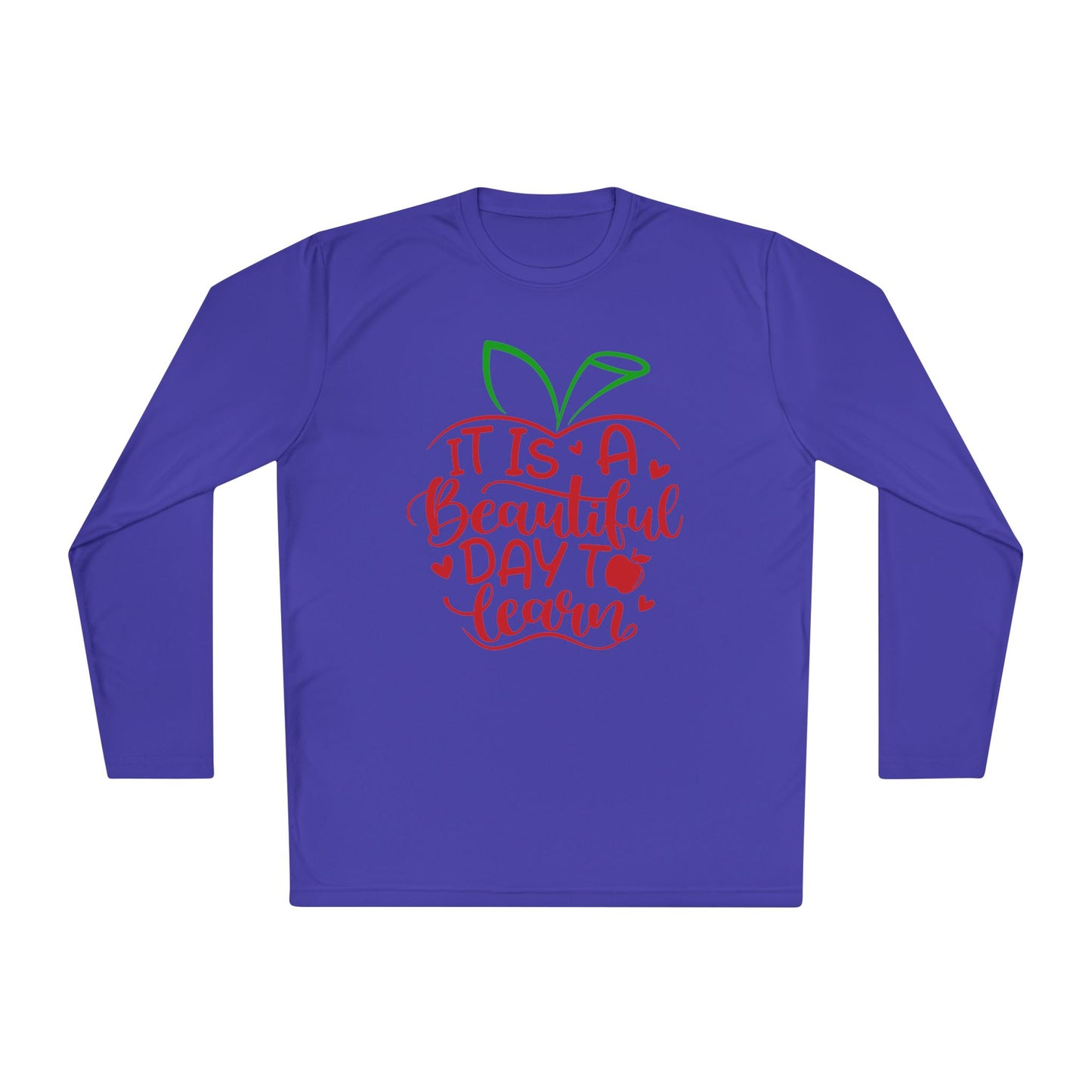 It's A Beautiful Day To Learn Adult Long Sleeve Tee