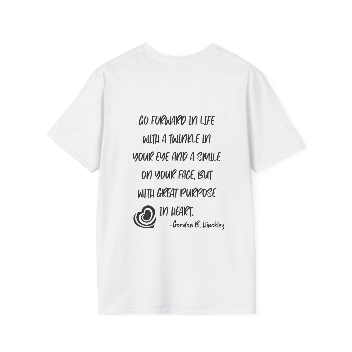 "Go With Purpose In Heart" Hinckley Quote Adult T-shirt