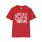 Just In It For The Parking (Wheelchair User) Adult T-shirt
