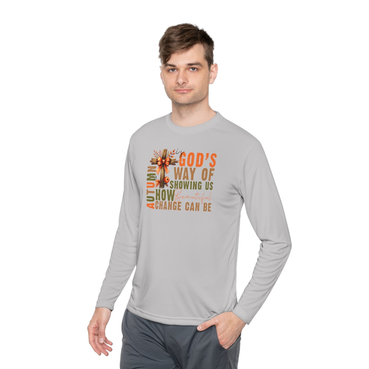 Autumn is Gods Way of Showing Us How Beautiful Change Can Be Lightweight Long Sleeve Tee