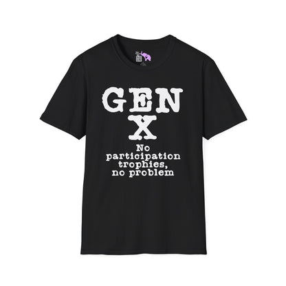 Gen X No Participation Trophies No Problem Adult T-shirt