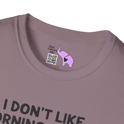 I Don't Like Morning People Or Mornings Or People Adult T-shirt