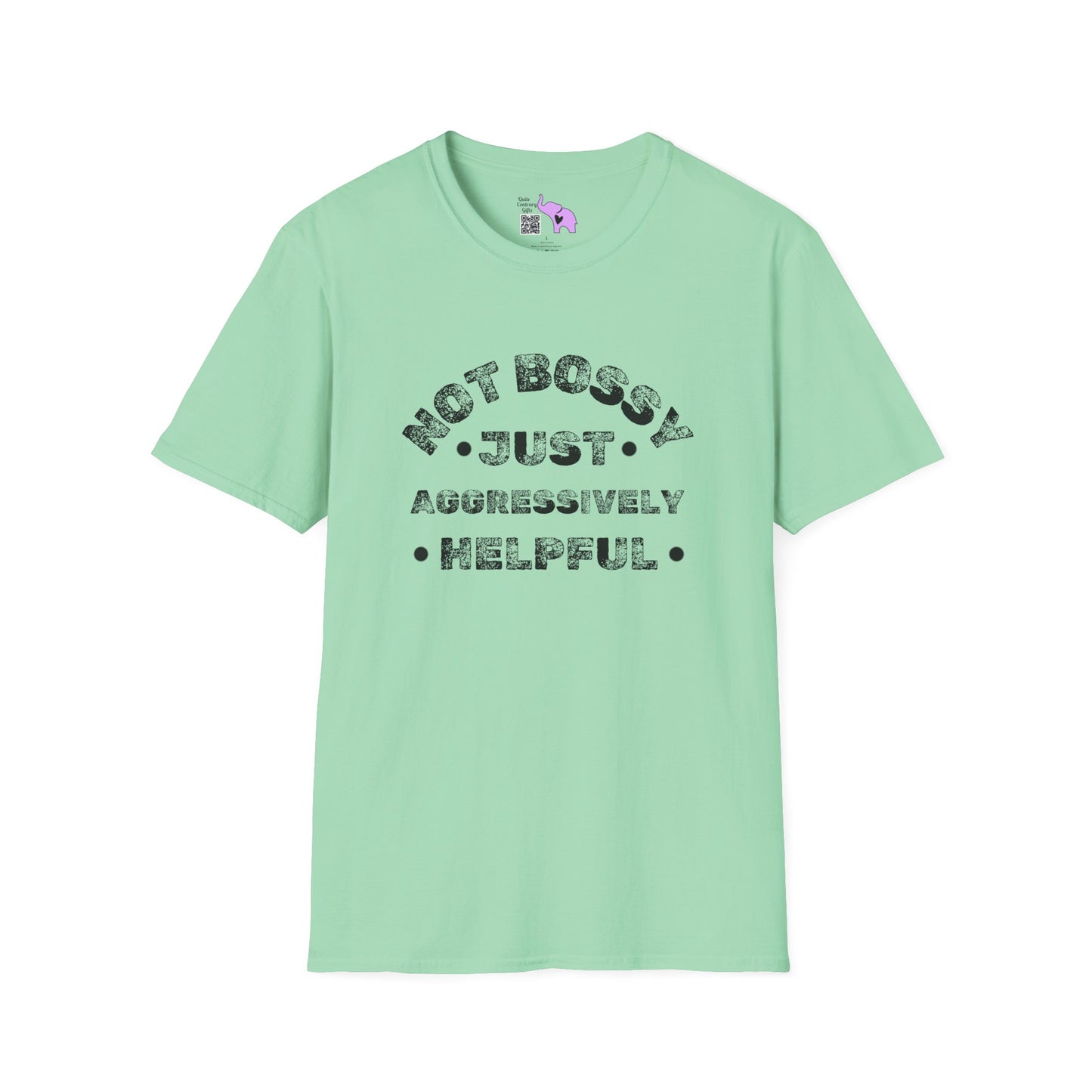 Not Bossy Just Aggressively Helpful T-shirt