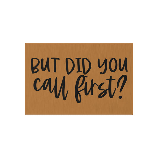 But Did You Call First? Outdoor Rug