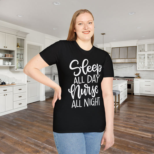 Sleep All Day Nurse All Night Adult T-shirt