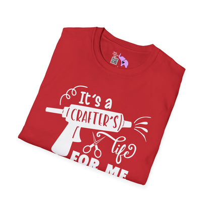 It's A Crafters Life For Me Adult T-shirt