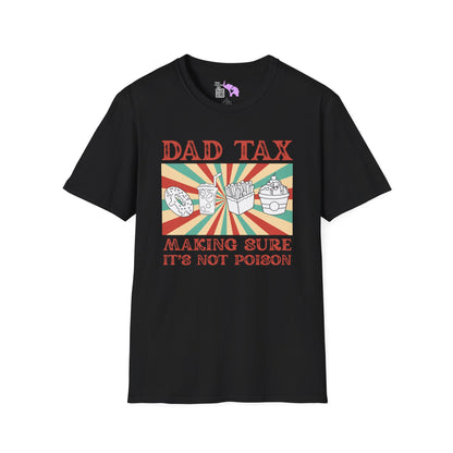 Dad Tax Making Sure It's Not Poison Adult T-shirt