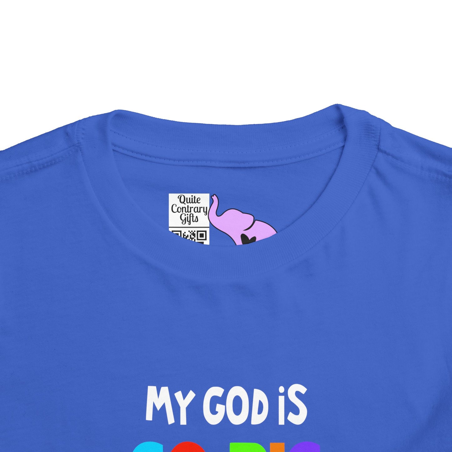 My God is So Big, So Strong, & So Mighty Toddler Tee