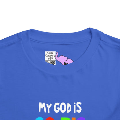 My God is So Big, So Strong, & So Mighty Toddler Tee
