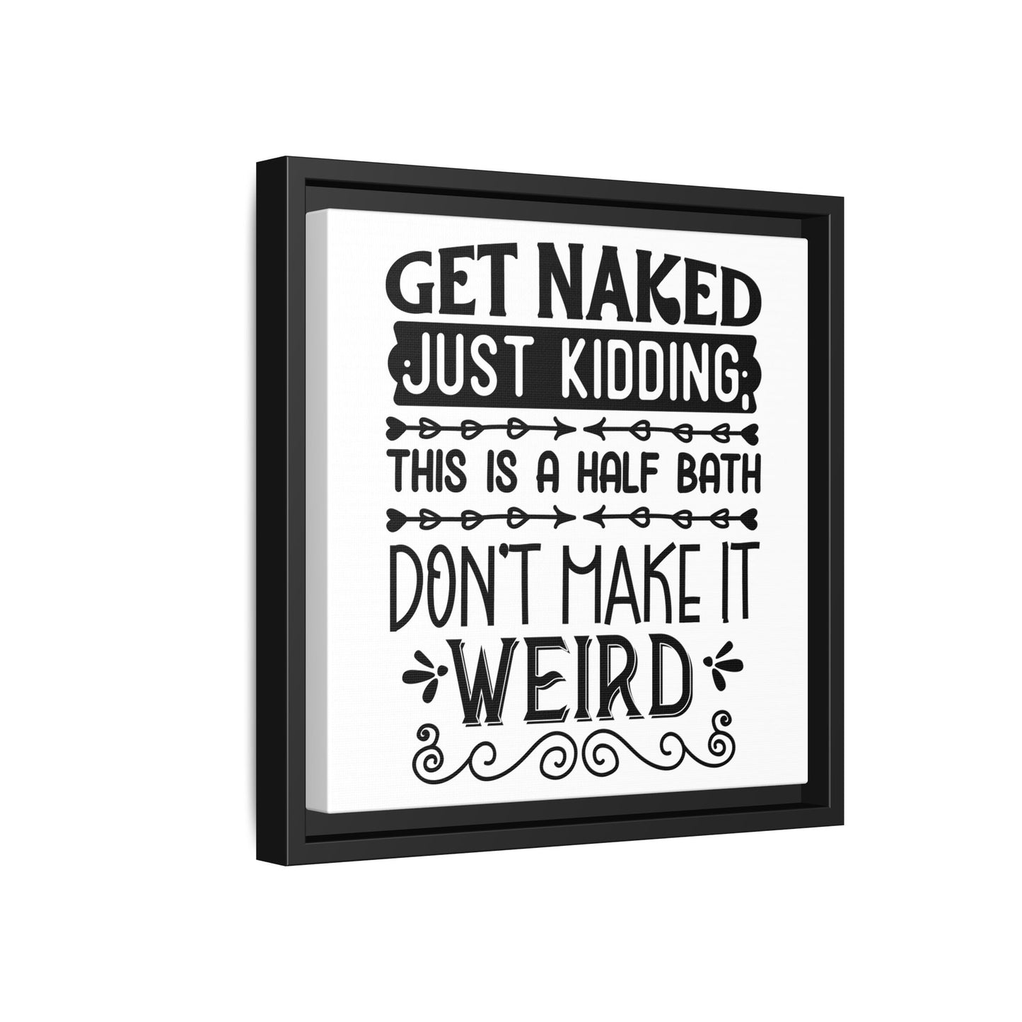 Get Naked Just Kidding This Is A Half Bath... Canvas Bathroom Art