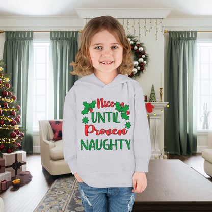 Nice Until Proven Naughty Toddler Pullover Fleece Hoodie