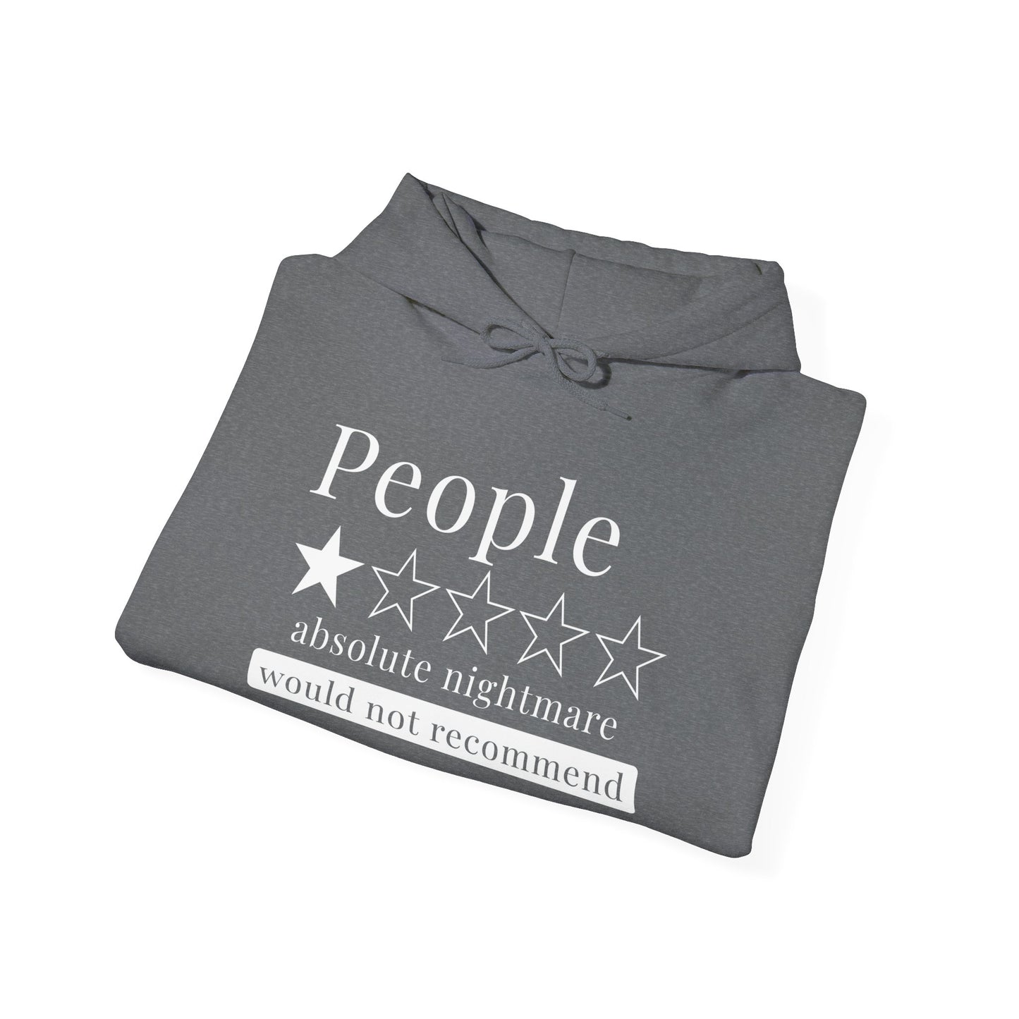 People 1 Star Absolute Nightmare Would Not Recommend Adult Heavy Blend™ Hoodie