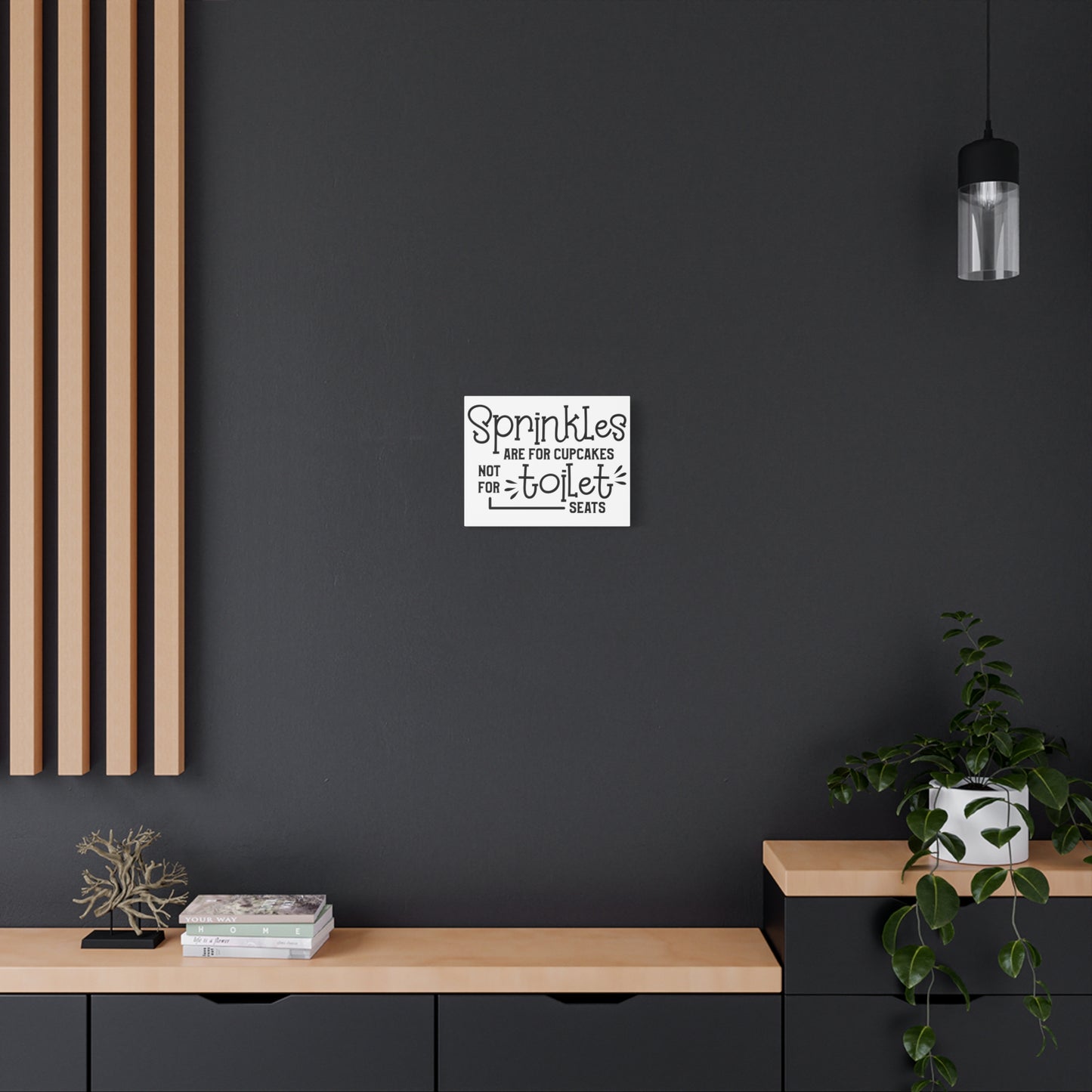 Sprinkles Are For Cupcakes Not Toilet Seats Canvas Art