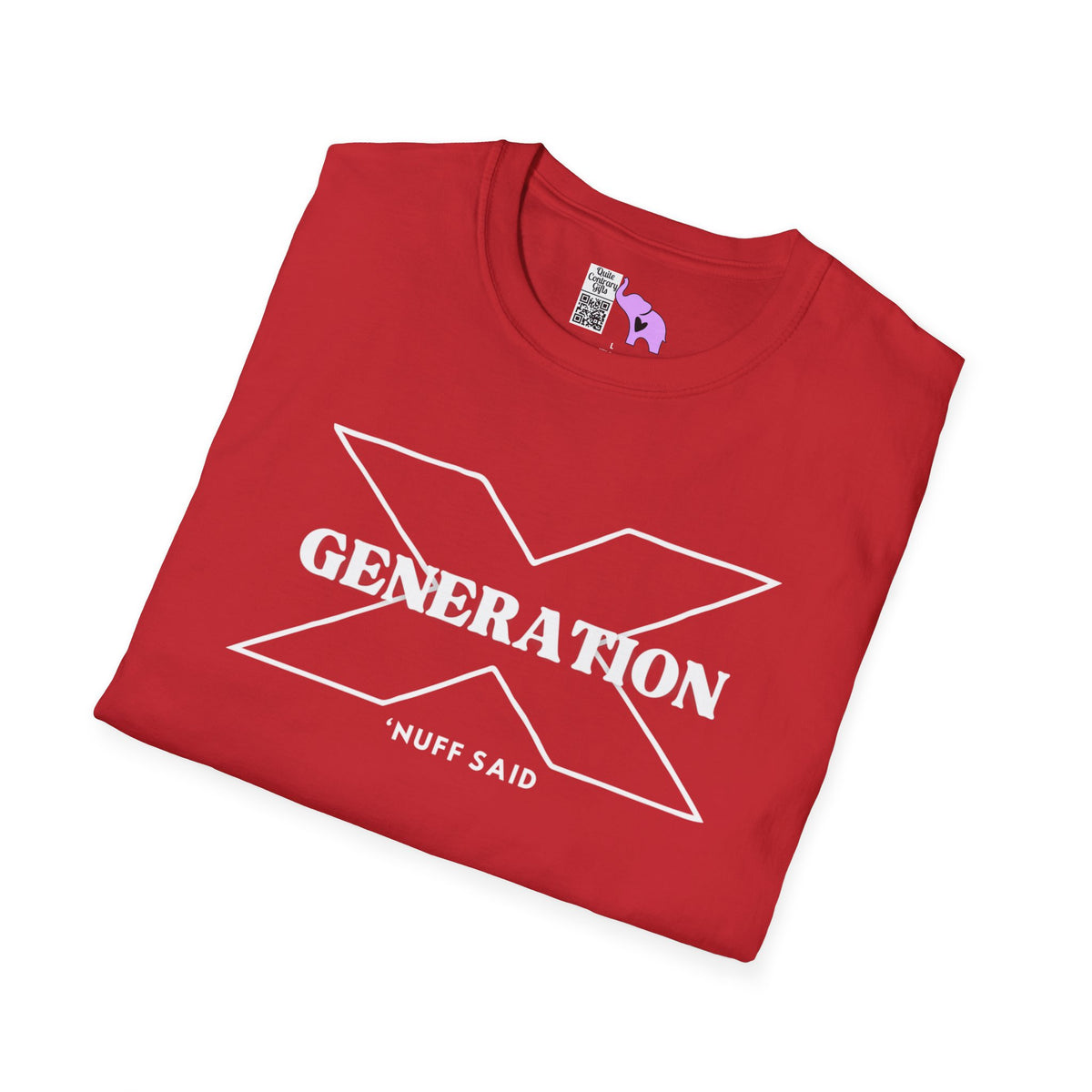 Generation X 'Nuff Said Adult T-shirt
