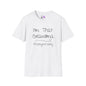 I'm That Grandma #sorrynotsorry Adult T-shirt