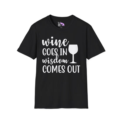 Wine Goes In Wisdom Comes Out Adult T-shirt